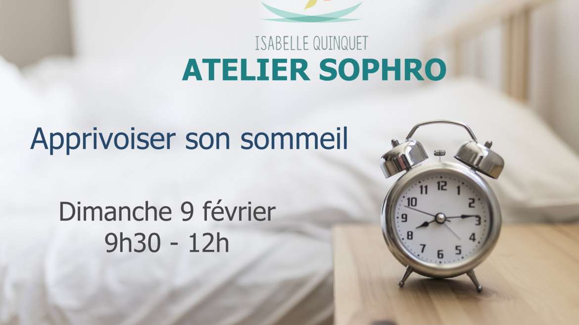 Envie d’apprivoiser votre sommeil ? Venez à l’atelier Sophro du 9 février !