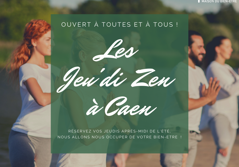 Des Jeu’di Zen rien que pour vous à Caen jusqu’à la fin de l’été !