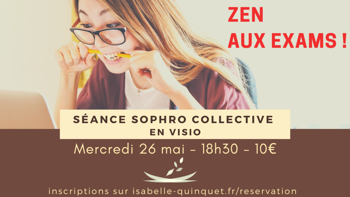 Séance spéciale “Zen aux exams !”